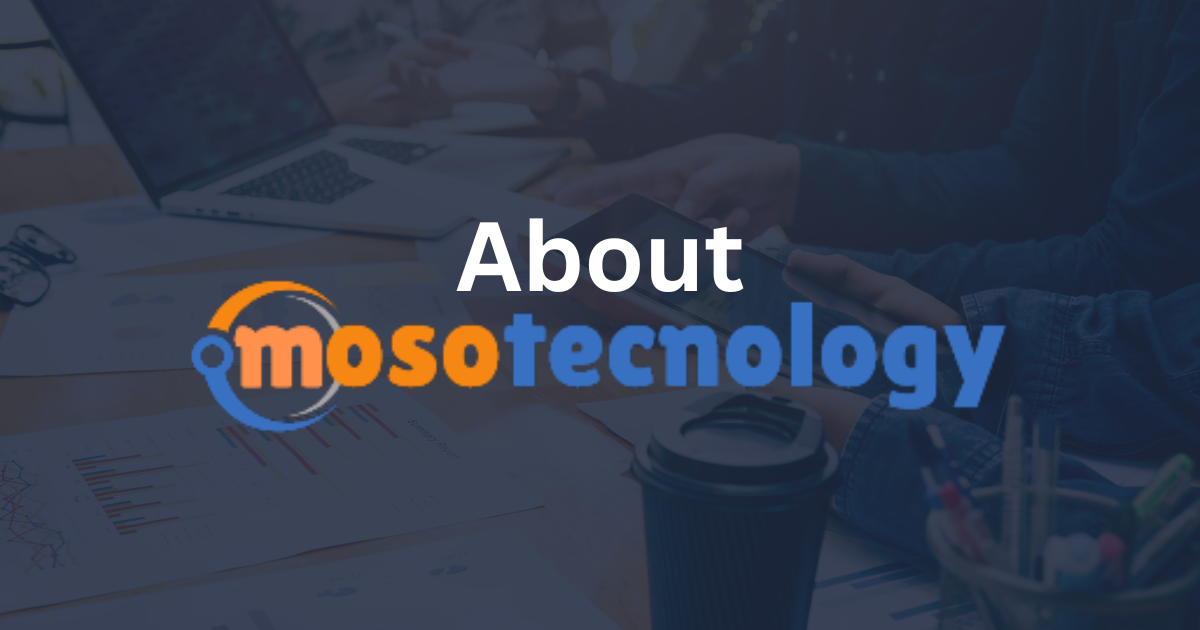 About Mosotecnology